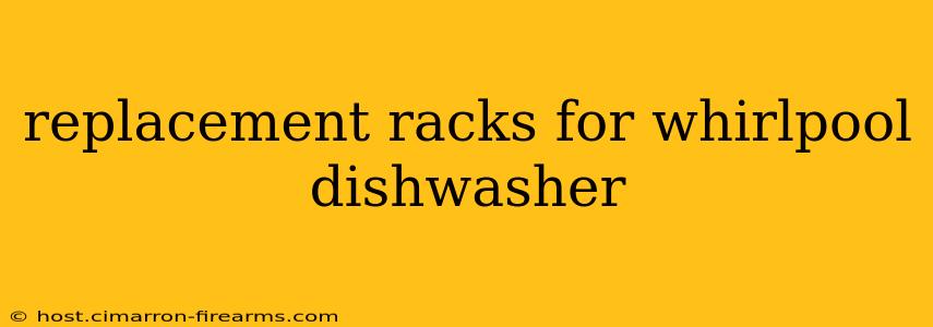 replacement racks for whirlpool dishwasher