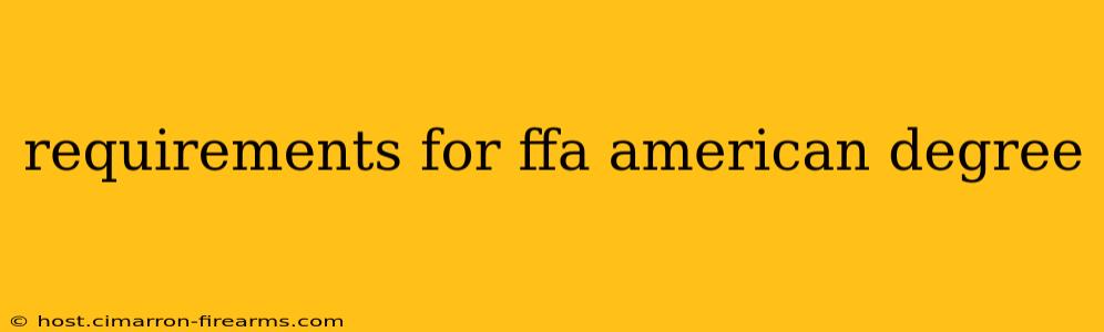 requirements for ffa american degree