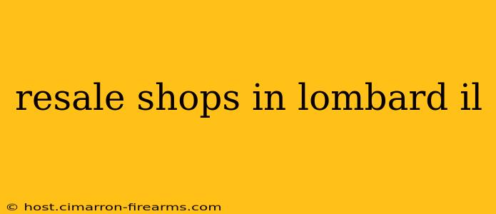 resale shops in lombard il