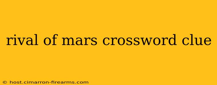 rival of mars crossword clue