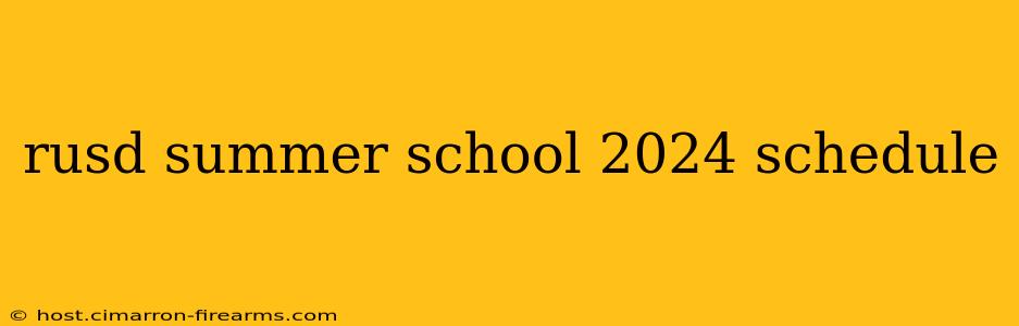 rusd summer school 2024 schedule