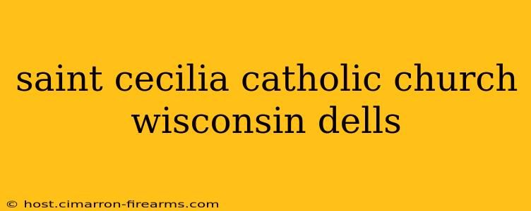 saint cecilia catholic church wisconsin dells