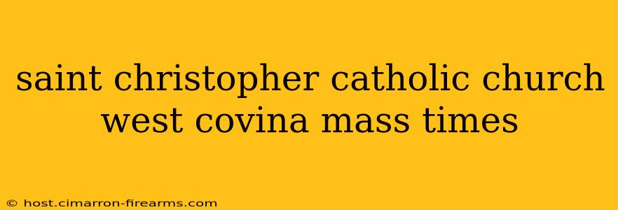 saint christopher catholic church west covina mass times