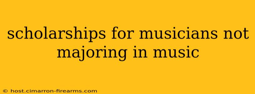 scholarships for musicians not majoring in music