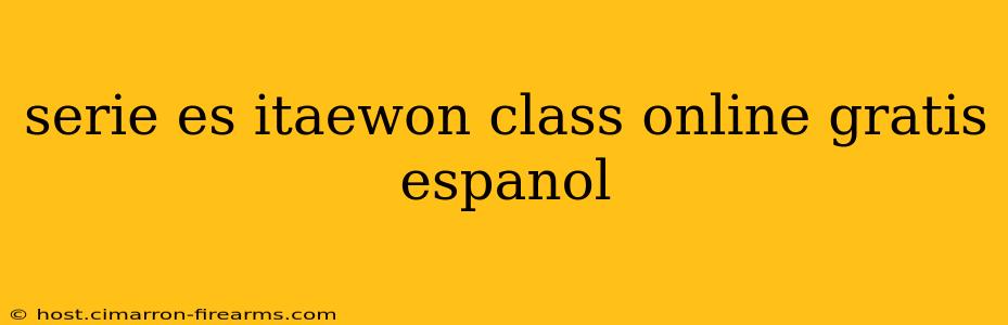 serie es itaewon class online gratis espanol