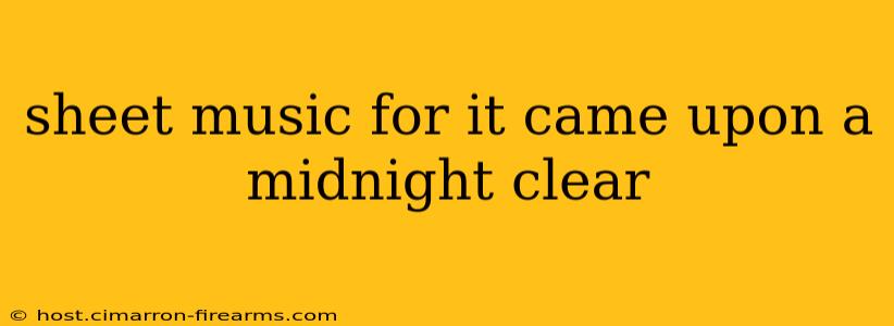 sheet music for it came upon a midnight clear