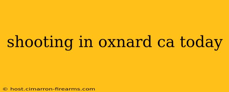 shooting in oxnard ca today