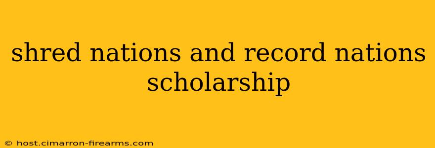 shred nations and record nations scholarship