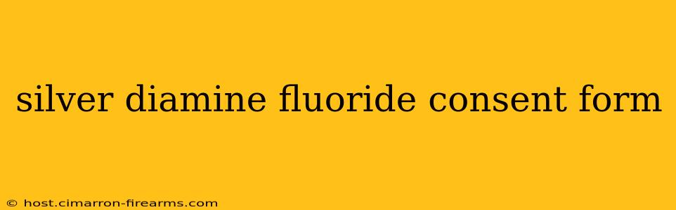 silver diamine fluoride consent form