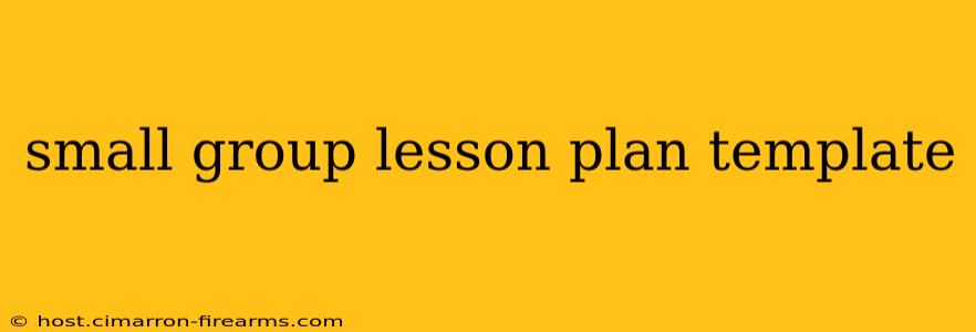 small group lesson plan template