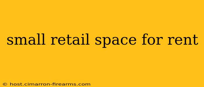 small retail space for rent