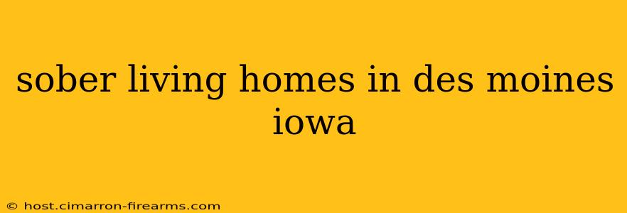 sober living homes in des moines iowa