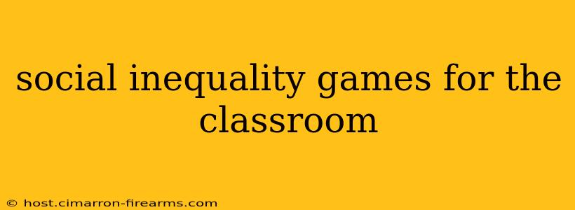 social inequality games for the classroom