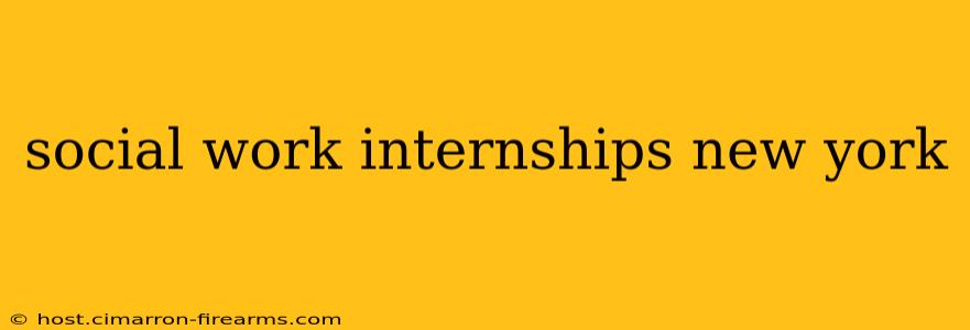 social work internships new york