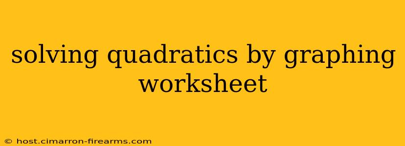 solving quadratics by graphing worksheet