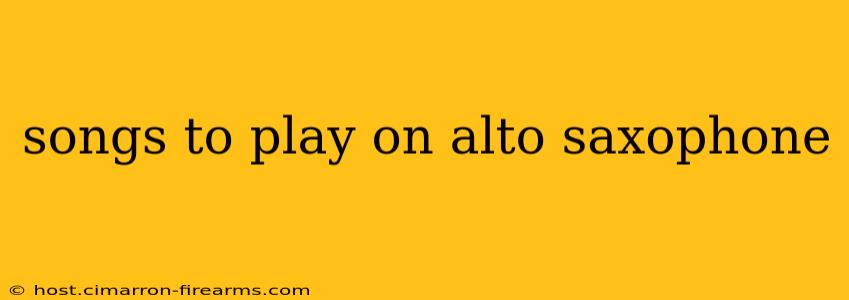 songs to play on alto saxophone