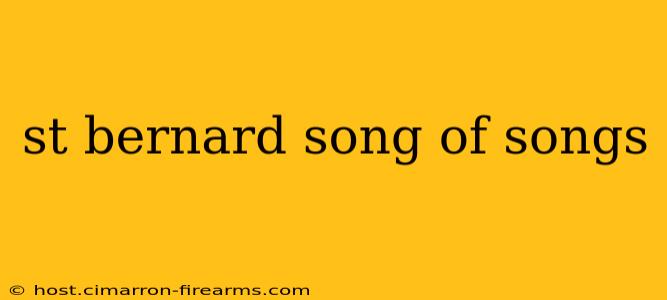 st bernard song of songs