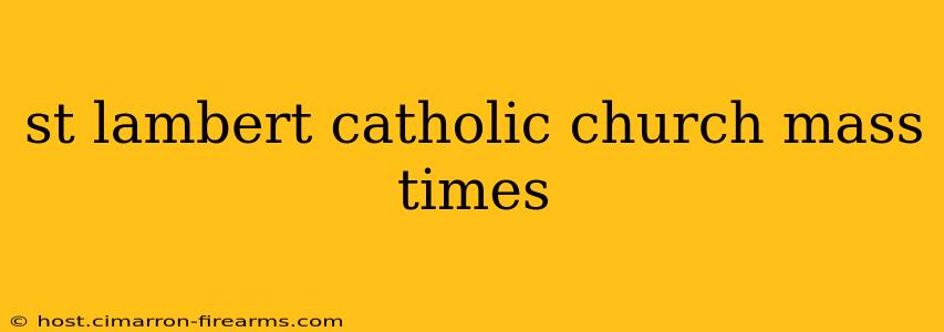 st lambert catholic church mass times