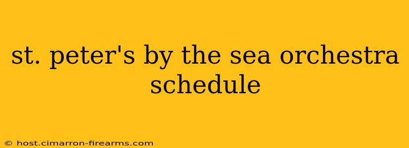 st. peter's by the sea orchestra schedule