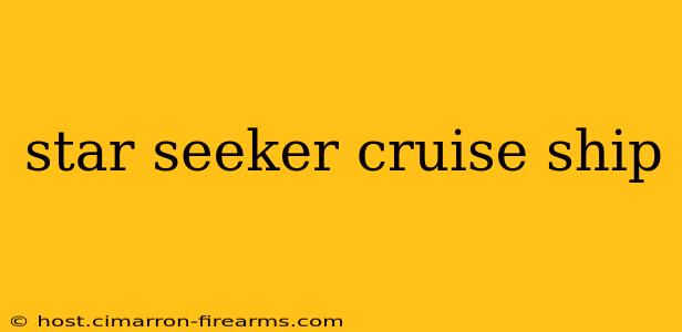 star seeker cruise ship