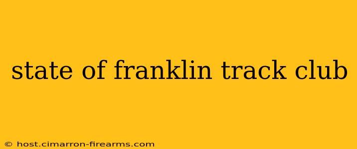 state of franklin track club