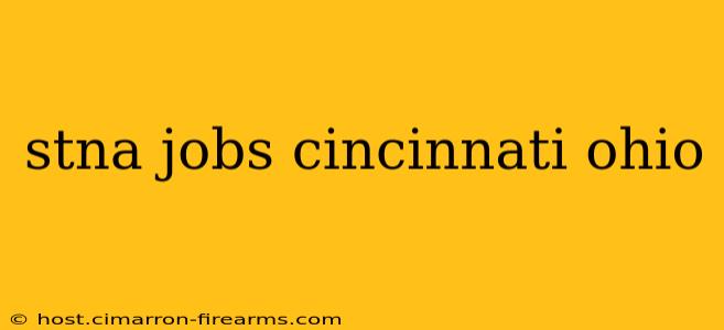 stna jobs cincinnati ohio