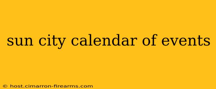 sun city calendar of events