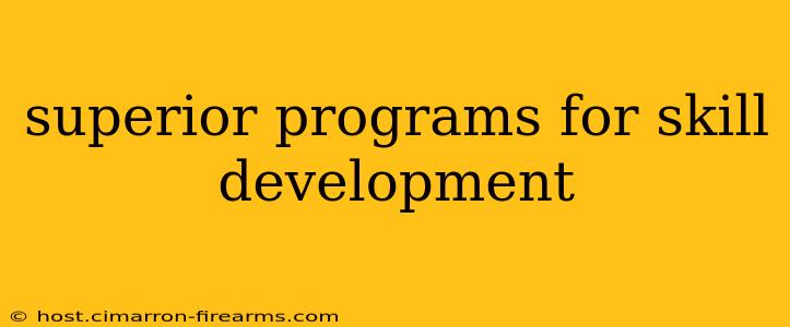 superior programs for skill development