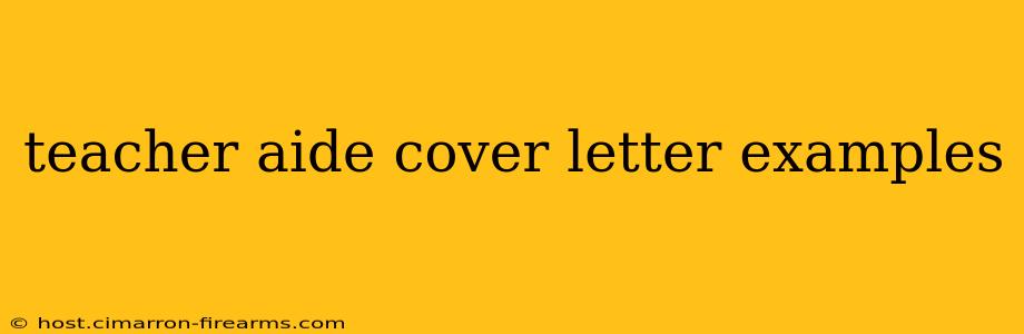 teacher aide cover letter examples