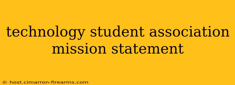 technology student association mission statement