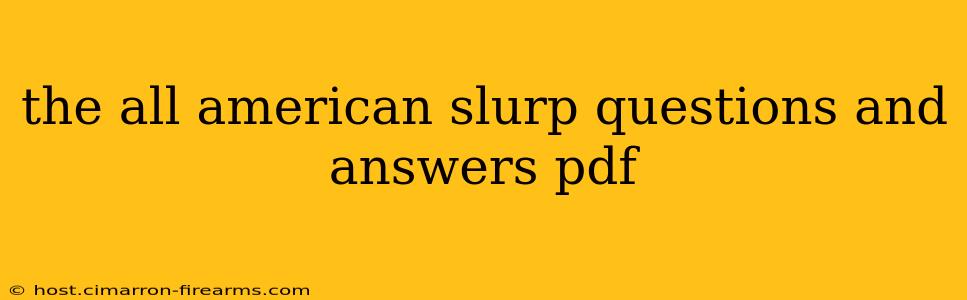 the all american slurp questions and answers pdf