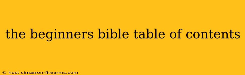 the beginners bible table of contents