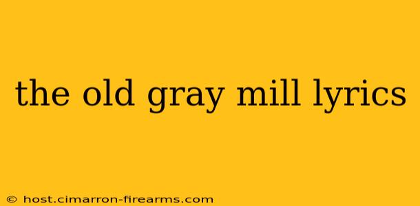 the old gray mill lyrics