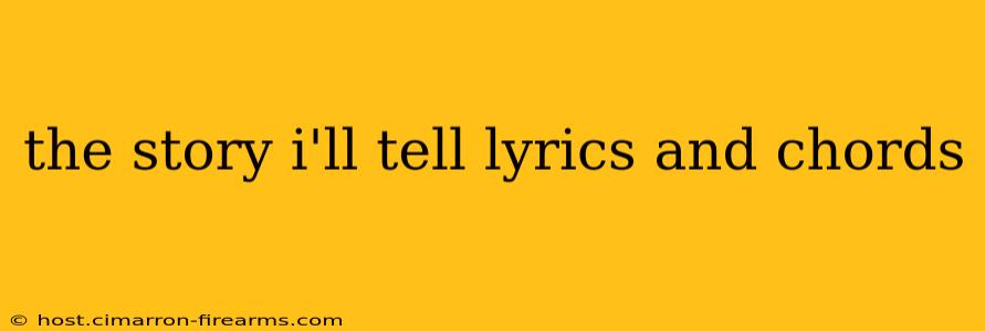 the story i'll tell lyrics and chords