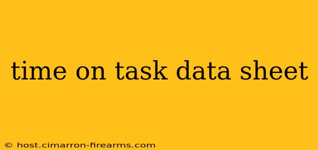 time on task data sheet