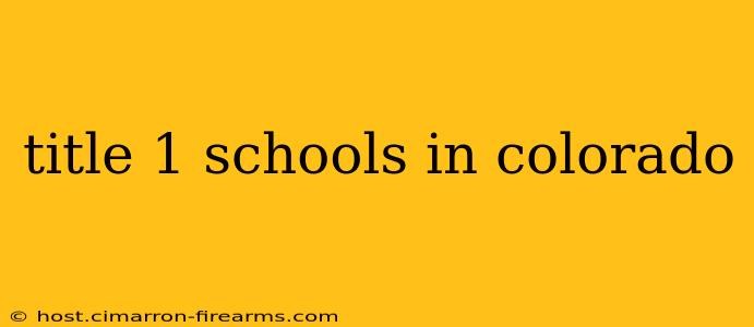 title 1 schools in colorado