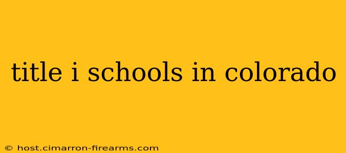 title i schools in colorado