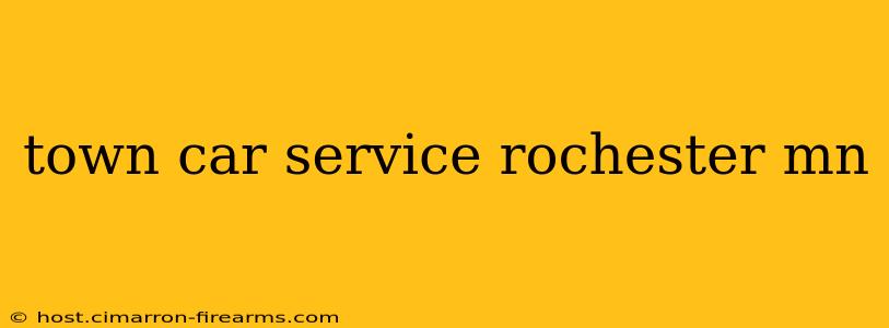 town car service rochester mn