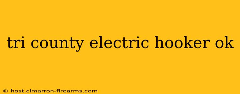 tri county electric hooker ok