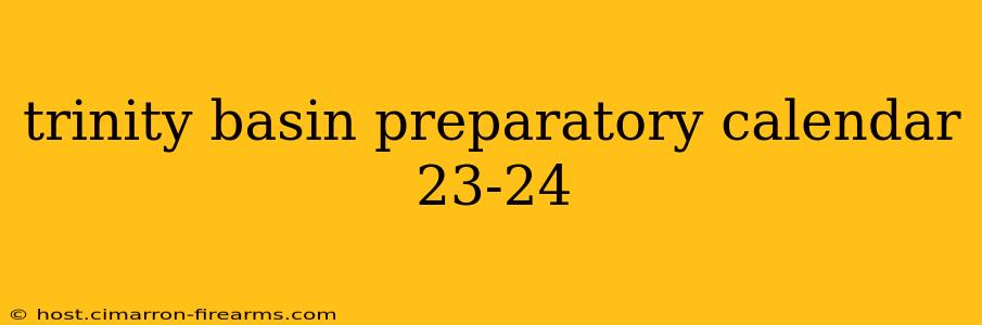 trinity basin preparatory calendar 23-24