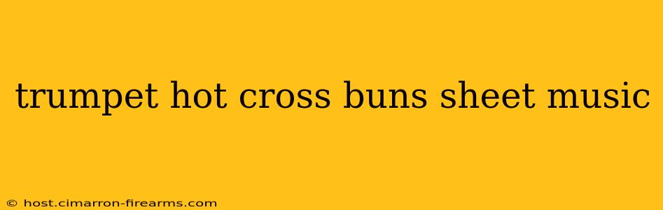 trumpet hot cross buns sheet music