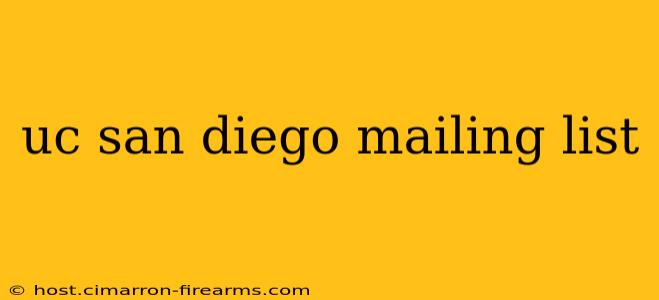 uc san diego mailing list