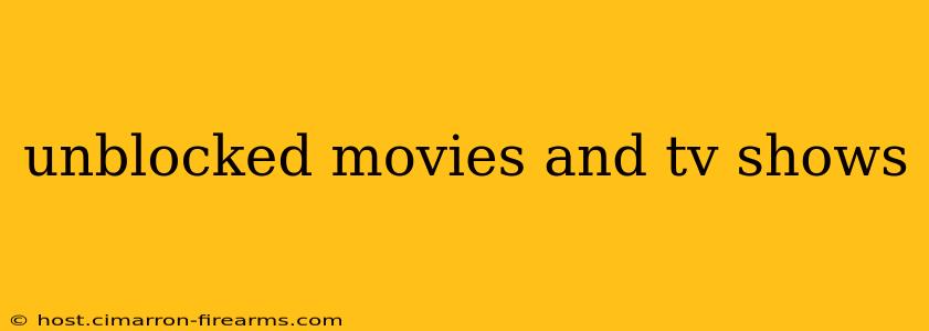 unblocked movies and tv shows