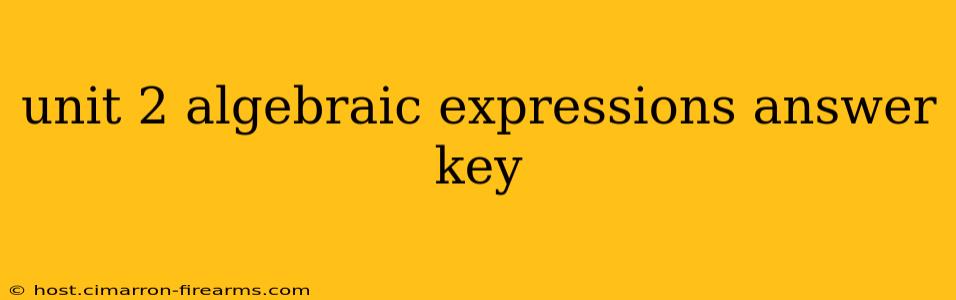 unit 2 algebraic expressions answer key