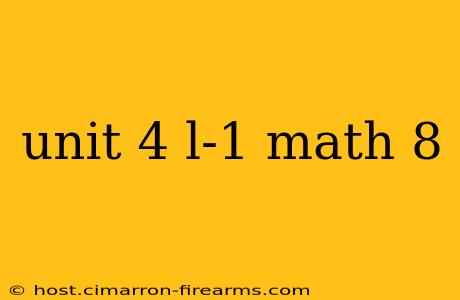 unit 4 l-1 math 8