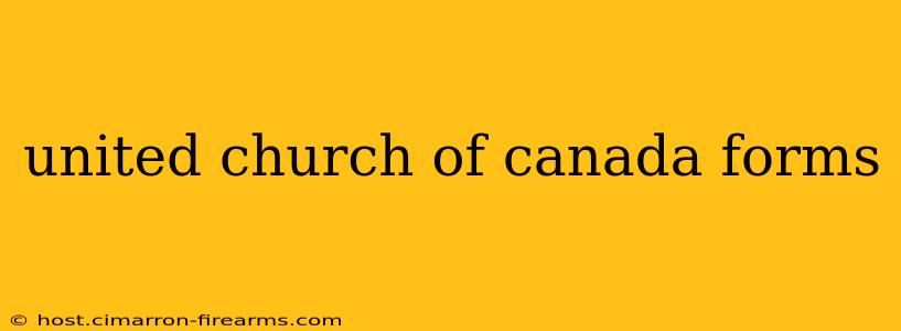 united church of canada forms