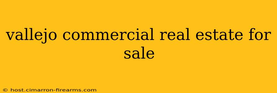 vallejo commercial real estate for sale