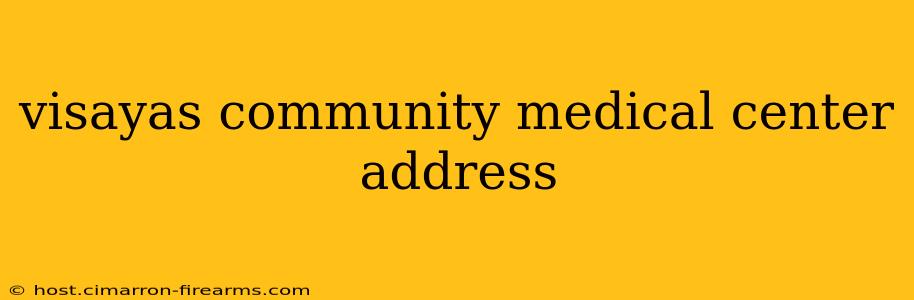 visayas community medical center address