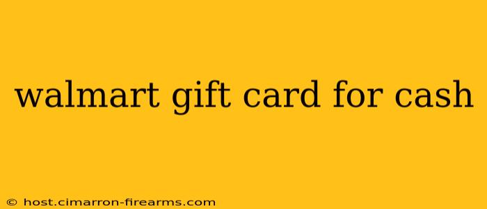 walmart gift card for cash