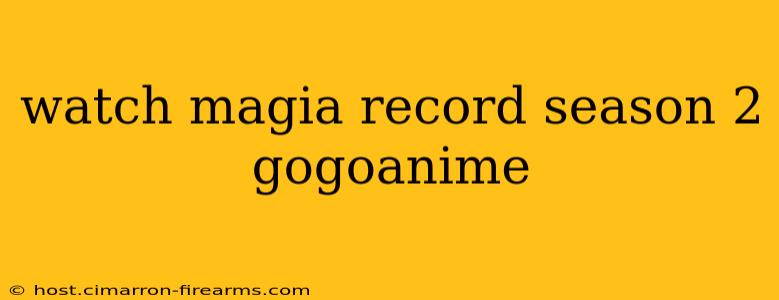 watch magia record season 2 gogoanime